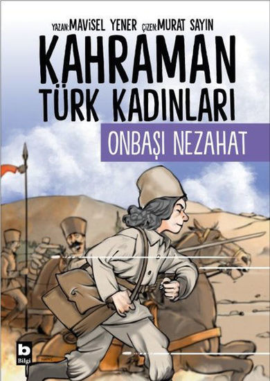 Onbaşı Nezahat - Kahraman Türk Kadınları resmi