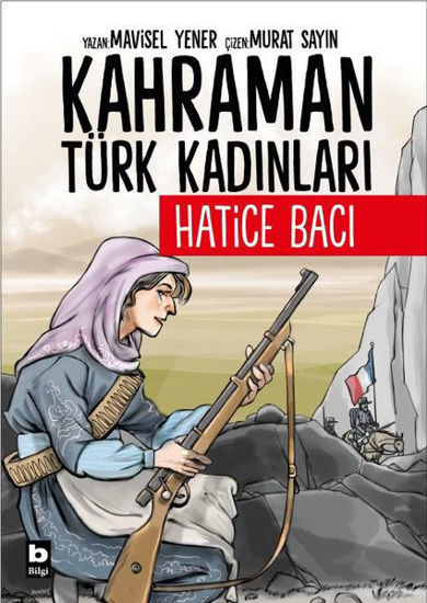 Hatice Bacı - Kahraman Türk Kadınları resmi