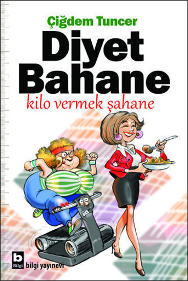 Diyet Bahane Kilo Vermek Şahane resmi