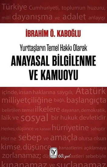 Yurttaşların Temel Hakkı Olarak Anayasal Bilgilenme ve Kamuoyu resmi