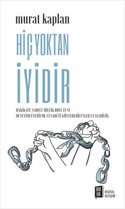 Hiç Yoktan İyidir resmi