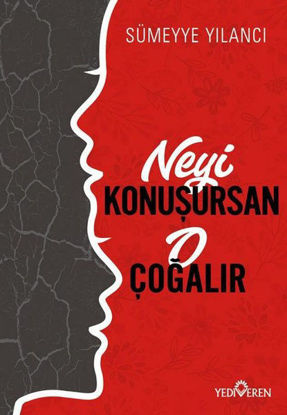 Neyi Konuşursan O Çoğalır resmi