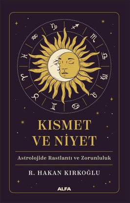 Kısmet ve Niyet - Astrolojide Rastlantı ve Zorunluluk resmi