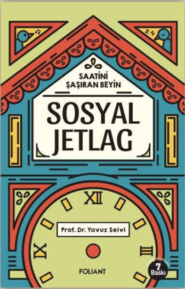 Sosyal Jetlag - Saatini Şaşıran Beyin resmi