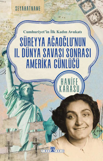 Cumhuriyet'in İlk Kadın Avukatı: Süreyya Ağaoğlu'nun Iı. Dünya Savaşı Sonrası Amerika Seyahati resmi