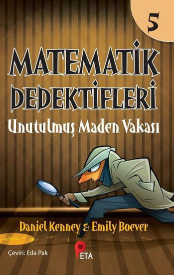 Matematik Dedektifleri 5 - Unutulmuş Maden Vakası resmi