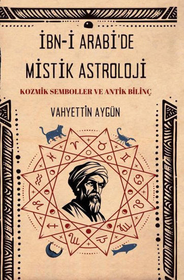 İbn-i Arabi'de Mistik Astroloji - Kozmik Semboller ve Antik resmi