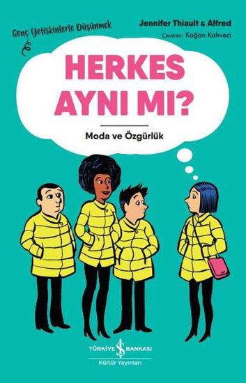 Herkes Aynı mı? Moda ve Özgürlük resmi