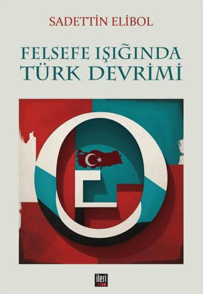 Felsefe Işığında Türk Devrimi resmi