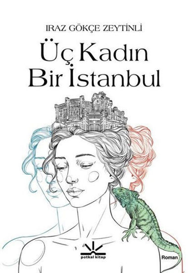 Üç Kadın Bir İstanbul resmi