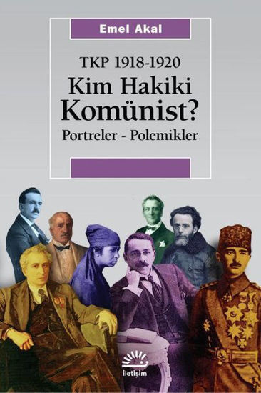 Kim Hakiki Komünist? Portreler - Polemikler - TKP 1918 - 1920 resmi