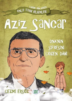 Aziz Sancar: DNA'nın Şifresini Çözen Dahi resmi