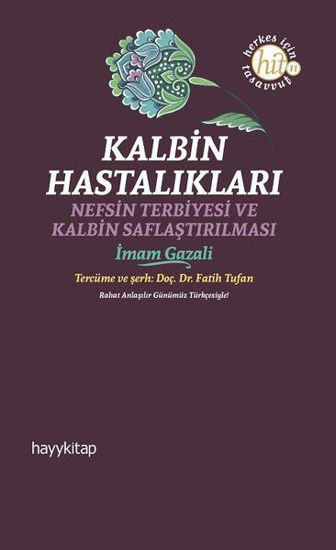 Kalbin Hastalıkları - Nefsin Terbiyesi ve Kalbin Saflaştırılması resmi