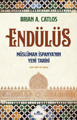 Endülüs: Müslüman İspanya'nın Yeni Tarihi resmi