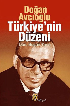 Türkiye'nin Düzeni - Dün Bugün Yarın resmi