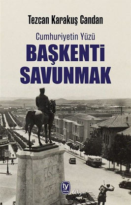 Başkenti Savunmak - Cumhuriyetin Yüzü resmi