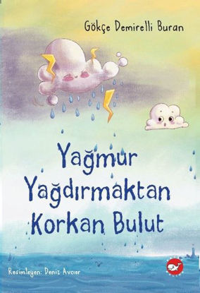 Yağmur Yağdırmaktan Korkan Bulut resmi