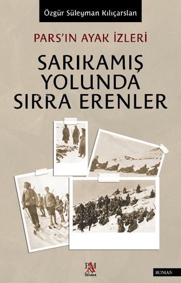 Pars'ın Ayak İzleri - Sarıkamış Yolunda Sırra Erenler resmi