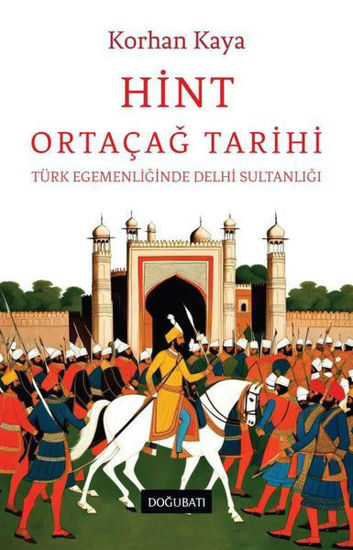 Hint Ortaçağ Tarihi - Türk Egemenliğinde Delhi Sultanlığı resmi