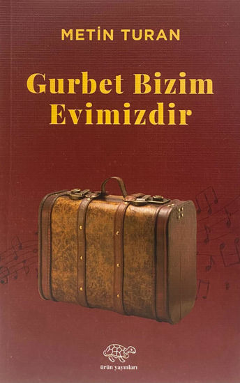 Gurbet Bizim Evimizdir resmi