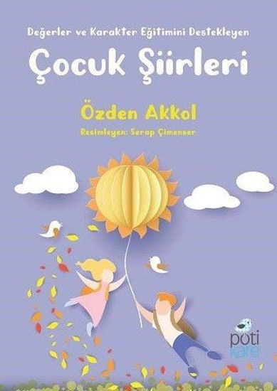 Değerler ve Karakter Eğitimini Destekleyen Çocuk Şiirleri resmi