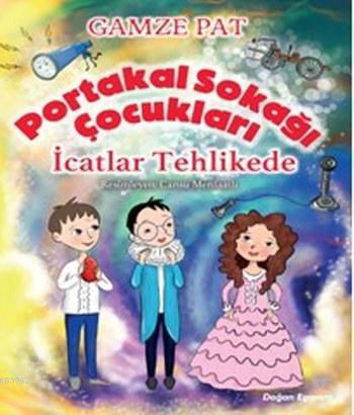 Portakal Sokağı Çocukları-İcatlar Tehlikede resmi