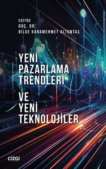 Yeni Pazarlama Trendleri ve Yeni Teknolojiler resmi