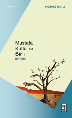 Mustafa Kutlu'nun Sır'ı - Bir Tahlil resmi