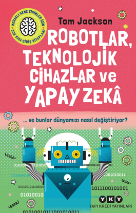 Robotlar, Teknolojik Cihazlar Ve Yapay Zekâ resmi