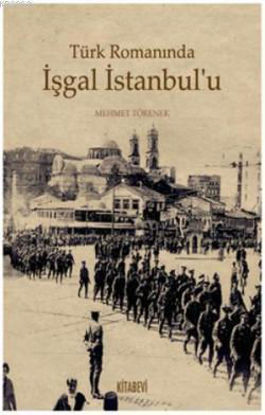 Türk Romanında İşgal İstanbul'u resmi