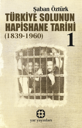 Türkiye Solunun Hapishane Tarihi 1; (1839-1960) resmi