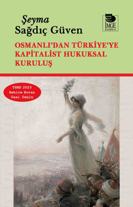 Osmanlı'dan Türkiye'ye Kapitalist Hukuksal Kuruluş resmi