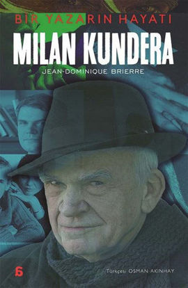 MILAN KUNDERA - BİR YAZARIN HAYATI resmi