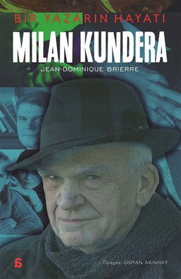 Milan Kundera: Bir Yazarın Hayatı resmi