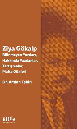 Ziya Gökalp;Bilinmeyen Yazıları, Hakkında Yazılanlar, Tartışmalar, Malta Günleri resmi