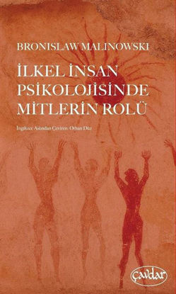 İlkel İnsan Psikolojisinde Mitlerin Rolü resmi