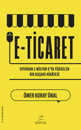 E-ticaret : Sıfırdan Başlayarak 2 Milyon €'ya Yükselen Bir Başarı Hikâyesi resmi