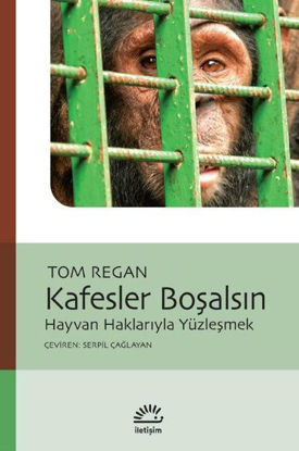 Kafesler Boşalsın - Hayvan Haklarıyla Yüzleşmek resmi