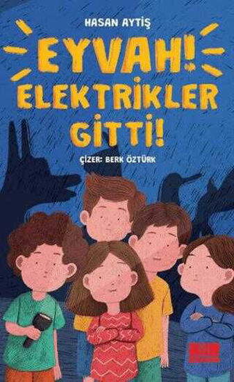 Eyvah Elektrikler Gitti! resmi