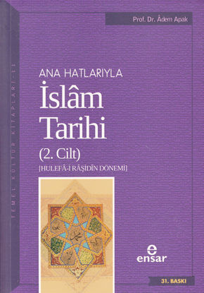 Anahatlarıyla İslam Tarihi 2. Cilt ; Hulefa-i Raşidin Dönemi resmi