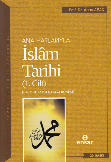 Anahatlarıyla İslam Tarihi 1. Cilt ; Hz. Muhammed (s.a.v.) Dönemi resmi