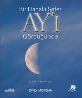 Bir Dahaki Sefer Ay'ı Gördüğünde resmi