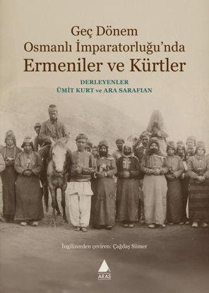 Geç Dönem Osmanlı İmparatorluğu'nda Ermeniler ve Kürtler resmi