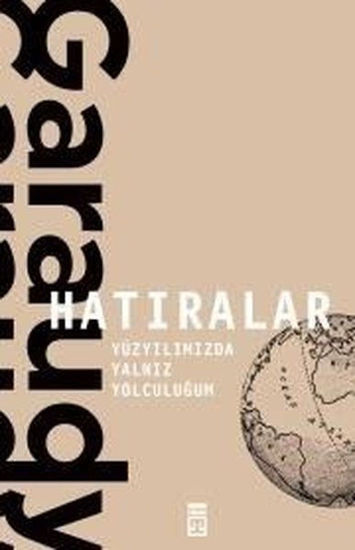 Hatıralar - Yüzyılımızda Yalnız Yolculuğum resmi