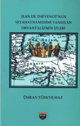 Jean De Thevenot’nun Seyhatnamesine Yansıyan Oryantalizmin İzleri resmi