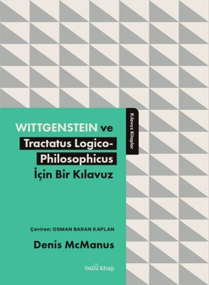 Wittgenstein ve Tractatus Logico-Philosophicus İçin Bir Kılavuz resmi