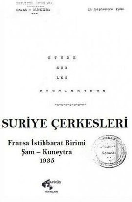 SURİYE ÇERKESLERİ - FRANSA İSTİHBARAT BİRİMİ *ŞAM - KUNEYTRA* 1935 resmi