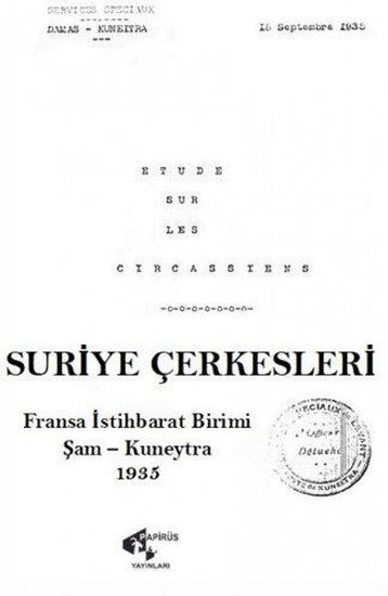 Suriye Çerkesleri - Fransa İstihbarat Birimi Şam - Kuneytra 1955 resmi