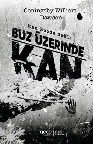 Buz Üzerinde Kan - Kan Buzda Saklı resmi