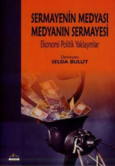 Sermayenin Medyası Medyanın Sermayesi resmi